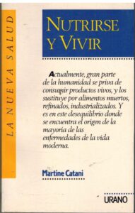 Portada NUTRIRSE Y VIVIR - MARTINE CATANI - URANO