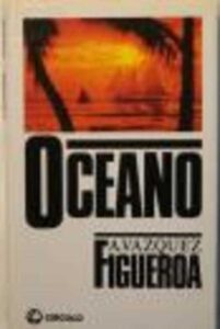 Portada OCEANO - ALBERTO VAZQUEZ-FIGUEROA - CIRCULO DE LECTORES