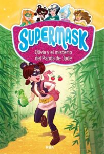 Portada OLIVIA Y EL MISTERIO DE LA PANDA DE JADE. SUPERMASK 2 - AAVV - RBA