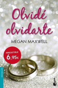 Portada OLVIDÉ OLVIDARTE -  MEGAN MAXWELL - PLANETA