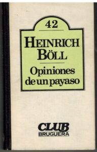 Portada OPINIONES DE UN PAYASO - HEINRICH BÖLL - BRUGUERA
