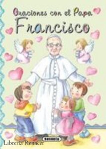 Portada ORACIONES CON EL PAPA FRANCISCO - ANTONIO DE BENITO - SUSAETA