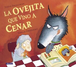 Portada OVEJITA QUE VINO A CENAR, LA - SMALLMAN, STEVE/DREIDEMY, JOELLE (IL.) - BEASCOA
