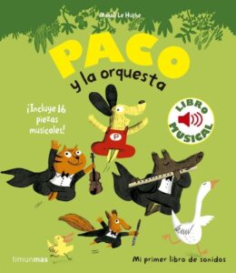 Portada PACO Y LA ORQUESTA - LIBRO MUSICAL - HUCHE, MAGALI LE - CIRCULO DE LECTORES
