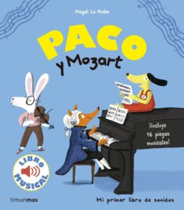 Portada PACO Y MOZART. LIBRO MUSICAL - LE HUCHE, MAGALI - CIRCULO DE LECTORES