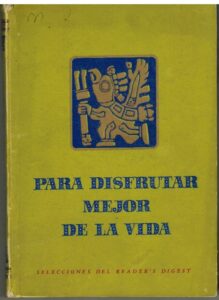 Portada PARA DISFRUTAR MEJOR DE LA VIDA - - - SELECCIONES DE READER`S DIGEST