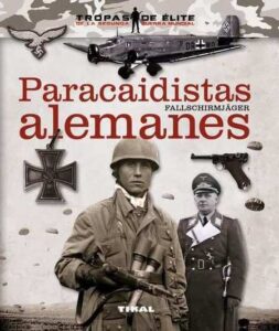 Portada PARACAIDISTAS ALEMANES. FALLSCHIRMJÄGER - GONZÁLEZ LÓPEZ, ÓSCAR - TIKAL