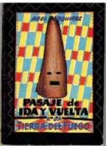 Portada PASAJE DE IDA Y VUELTA A LA TIERRA DE FUEGO - ABEL ESQUIROZ - EDICIONES GP