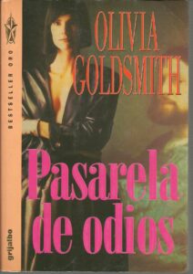 Portada PASARELA DE ODIOS - OLIVIA GOLDSMITH - GRIJALBO