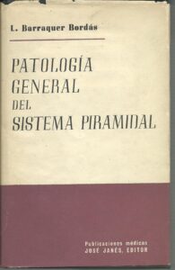 Portada PATOLOGIA GENERAL DEL SISTEMA PIRAMIDAL - L BARRAQUER BORDAS - JOSE JANES