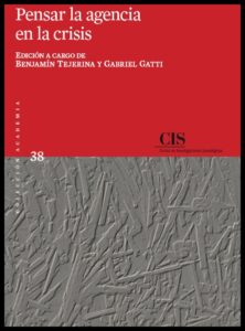 Portada PENSAR LA AGENCIA EN LA CRISIS - BENJAMIN TEJERINA / GABRIEL GATTI - CIS