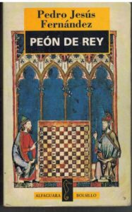 Portada PEON DE REY - PEDRO JESUS FERNANDEZ - ALFAGUARA BOLSILLO