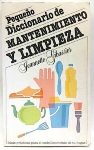 Portada PEQUEÑO DICCIONARIO DE MANTENIMIENTO Y LIMPIEZA - JEANNETTE GIBASSIER - JUAN GRANICA