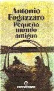 Portada PEQUEÑO MUNDO ANTIGUO - ANTONIO FOGAZZARO - BRUGUERA
