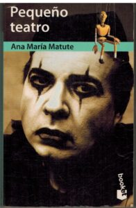 Portada PEQUEÑO TEATRO - ANA MARIA MATUTE - BOOKET