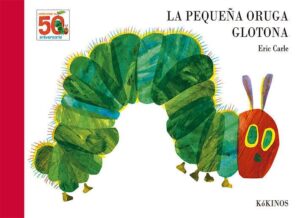 Portada PEQUE¥A ORUGA GLOTONA, LA (50 ANIVERSARIO) - CARLE, ERIC -
