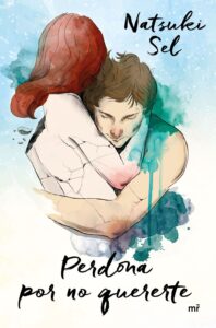 Portada PERDONA POR NO QUERERTE - SEL NATSUKI - MARTINEZ ROCA
