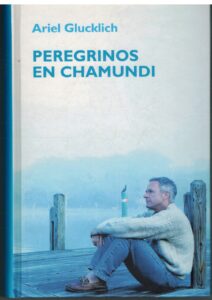 Portada PEREGRINOS EN CHAMUNDI - ARIEL GLUCKLICH - RBA