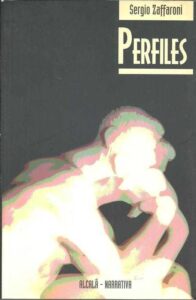 Portada PERFILES - SERGIO ZAFFARONI - ALCALA NARRATIVA