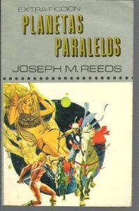 Portada PLANETAS PARALELOS - JOSEPH M REEDS - PRODUCCIONES EDITORIALES