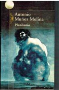 Portada PLENILUNIO - ANTONIO MUÑOZ MOLINA - ALFAGUARA