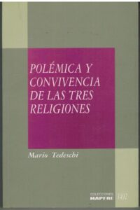 Portada POLEMICA Y CONVIVENCIA DE LAS TRES RELIGIONES - MARIO TEDESCHI - MAPFRE