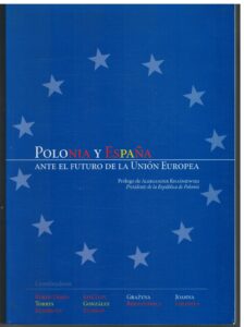 Portada POLONIA Y ESPAÑA. ANTE EL FUTURO DE LA UNION EUROPEA - VVAA - UCLM