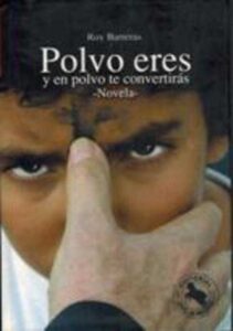 Portada POLVO ERES Y EN POLVO TE CONVERTIRAS - ROY BARREARAS - OVEJA NEGRA