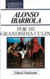 Portada POR MI GRANDISIMA CULPA - ALONSO IBARROLA - FUNDAMENTOS