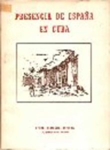 Portada PRESENCIA DE ESPAÑA EN CUBA Nº 36. TOMO II - VV.AA - REVISTA GEOGRAFICA ESPAÑOLA
