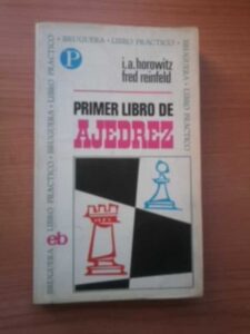 Portada PRIMER LIBRO DE AJEDREZ - I.A. HORWITZ FRED REINFELD - BRUGUERA LIBRO PRACTICO
