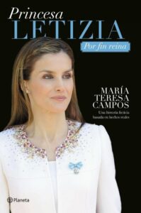 Portada PRINCESA LETIZIA. POR FIN REINA - CAMPOS, MARÍA TERESA - PLANETA