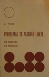 Portada PROBLEMAS DE ALGEBRA LINEAL - JOSE LUIS PINILLA - JOSE LUIS PINILLA