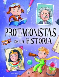 Portada PROTAGONISTAS DE LA HISTORIA - CARLA NIETO MARTÍNEZ - LIBSA
