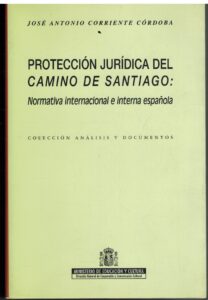 Portada PROTECCION JURIDICA DEL CAMINO DE SANTIAGO - JOSE ANTONIO CORRIENTE CORDOBA - MINISTERIO DE EDUCACION NACIONAL