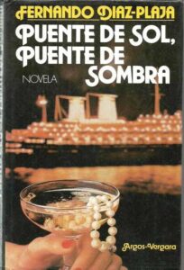 Portada PUENTE DE SOL PUENTE DE SOMBRA - FERNANDO DIAZ-PLAJA - ARGOS VERGARA