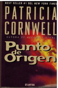 Portada PUNTO DE ORIGEN - PATRICIA CORNWELL - ATLANTIDA