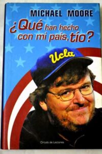 Portada ¿QUE HAN HECHO CON MI PAISTIO? - MICHAEL MOORE - CIRCULO DE LECTORES