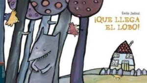 Portada ¡QUE LLEGA EL LOBO! - JADOUL, ÉMILE - EDELVIVES