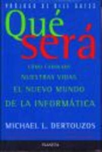 Portada QUE SERA - MICHAEL L DERTOUZOS - PLANETA
