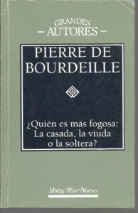 Portada ¿QUIEN ES MAS FOGOSA: LA CASADA LA VIUDA O SOLTERA? - PIERRE DE BOURDEILLE - LIBROS RIO NUEVO