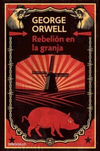 Portada REBELIÓN EN LA GRANJA - GEORGE ORWELL - DEBOLSILLO