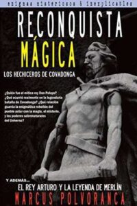 Portada RECONQUISTA MAGICA. LOS HECHICEROS DE COVADONGA - MARCUS POLVORANCA - LA SIERRA DEL DRAGON