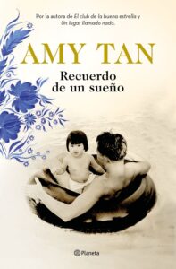 Portada RECUERDO DE UN SUEÑO -  AMY TAN - PLANETA