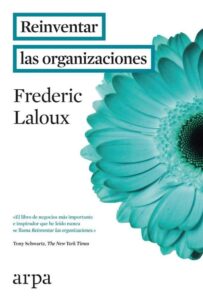 Portada REINVENTAR LAS ORGANIZACIONES - FREDERIC LALOUX - ARPA