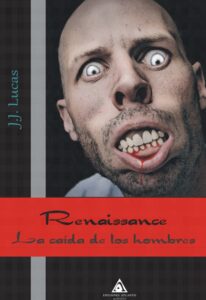 Portada RENAISSANCE LA CAIDA DE LOS HOMBRES - J J LUCAS - ATLANTIS