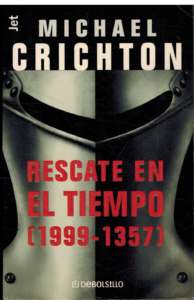 Portada RESCATE EN EL TIEMPO (1999 - 1357) - MICHAEL CRICHTON - DEBOLSILLO
