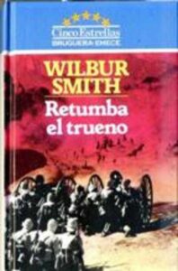 Portada RETUMBA EL TRUENO - WILBUR SMITH - BRUGUERA EMECE