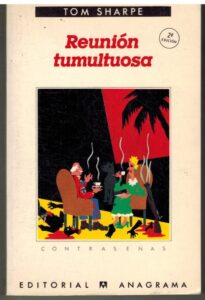 Portada REUNION TUMULTUOSA - TOM SHARPE - ANAGRAMA