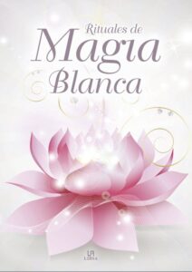 Portada RITUALES DE MAGIA BLANCA - JUAN ECHENIQUE PÉRSICO - LIBSA
